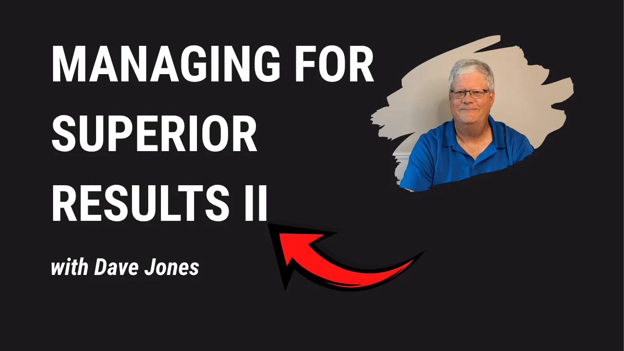 Managing For Superior Results II 2-Day Course led by Ottawa-based trainer Dave Jones.